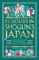 24 Hours in Shogun’s Japan