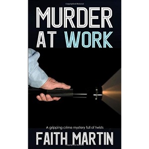 MURDER AT WORK a gripping crime mystery full of twists (DI Hillary Greene)