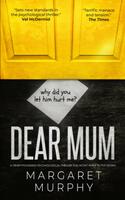 DEAR MUM a heart-pounding psychological thriller you won’t want to put down