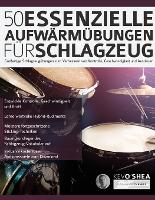 50 Essenzielle Aufwärmübungen für Schlagzeug