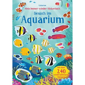 Mein Immer-wieder-Stickerbuch: Besuch im Aquarium