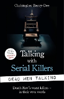 Talking with Serial Killers: Dead Men Talking