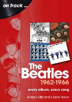 The Beatles 1962 to 1966 On Track