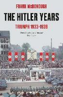 The Hitler Years - Triumph 1933 - 1939