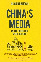 China's Media in the Emerging World Order
