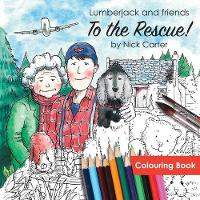 Lumberjack and Friends to the Rescue! (Colouring Book)