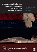 A Monumental Hellenistic Funerary Ensemble at Callatis on the Western Black Sea
