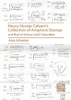 Henry Hunter Calvert’s Collection of Amphora Stamps and that of Sidney Smith Saunders