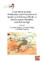 From Mine to User: Production and Procurement Systems of Siliceous Rocks in the European Neolithic and Bronze Age