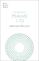 The Message of Psalms 1-72