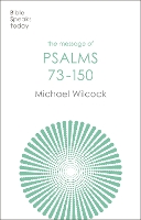 The Message of Psalms 73-150