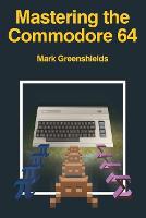 Mastering the Commodore 64