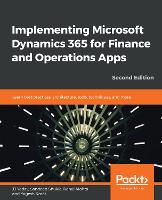 Implementing Microsoft Dynamics 365 for Finance and Operations Apps