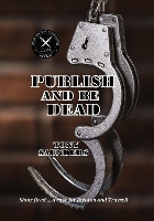 Publish And Be Dead: 2 (The Trussell Investigations)
