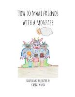 How To Make Friends With a Monster