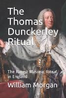 The Thomas Dunckerley Ritual