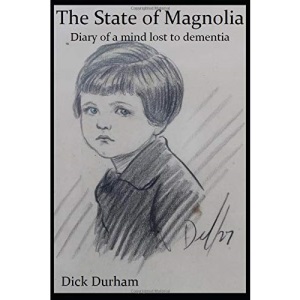 The State of Magnolia: A dementia carer's diary