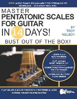 Master Pentatonic Scales For Guitar in 14 Days