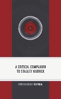 A Critical Companion to Stanley Kubrick