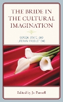 The Bride in the Cultural Imagination