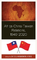 Africa-China-Taiwan Relations, 1949–2020