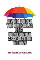 Living Under the Umbrella of a Homeowner Association in Iowa