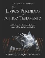 Os Livros Perdidos do Antigo Testamento