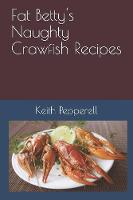 Fat Betty's Naughty Crayfish Recipes