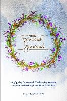 The Princess Journal: A 365-day Devotional Challenging Women to Settle for Nothing Less Than God's Best