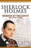 Sherlock Holmes - Murder at the Savoy and Other Stories
