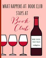 What happens at book club stays at book club: Reading log,Journal, Notebook, Keep track & review all of the books you have read! Perfect as a gift for any book lover.