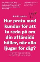 Hur Prata Med Kunder Foer Att Ta Reda Pa Om Din Affarside Haller, Nar Alla Ljuger Foer Dig?