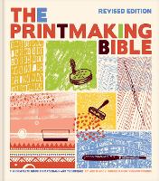 Printmaking Bible, Revised Edition