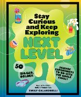 Stay Curious and Keep Exploring: Next Level