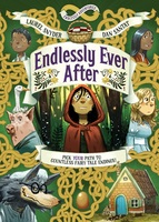 Endlessly Ever After: Endlessly Adventures: Pick YOUR Path to Countless Fairy Tale Endings!
