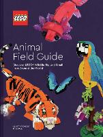 LEGO Animal Field Guide: Discover LEGO Wildlife Big and Small from Around the World