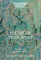 Flamingo Estate Pleasure Principles: An Almanac from the Garden