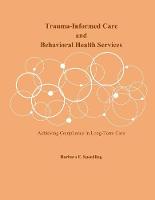 Trauma-Informed Care and Behavioral Health Services