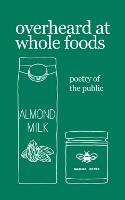 overheard at whole foods