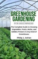 Greenhouse Gardening for Beginners