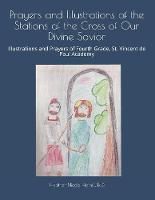 Prayers and Illustrations of the Stations of the Cross of Our Divine Savior