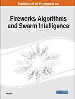 Handbook of Research on Fireworks Algorithms and Swarm Intelligence