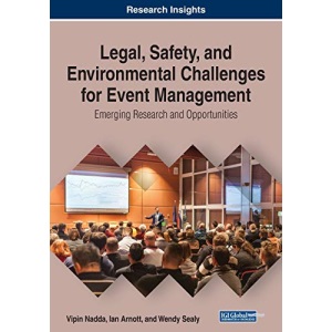 Legal, Safety, and Environmental Challenges for Event Management: Emerging Research and Opportunities