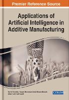 Applications of Artificial Intelligence in Additive Manufacturing