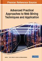 Advanced Practical Approaches to Web Mining Techniques and Application