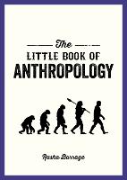 The Little Book of Anthropology