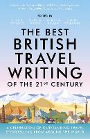 The Best British Travel Writing of the 21st Century