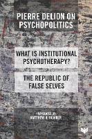 Pierre Delion on Psychopolitics
