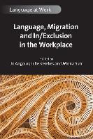 Language, Migration and In/Exclusion in the Workplace