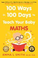 100 Ways in 100 Days to Teach Your Baby Maths